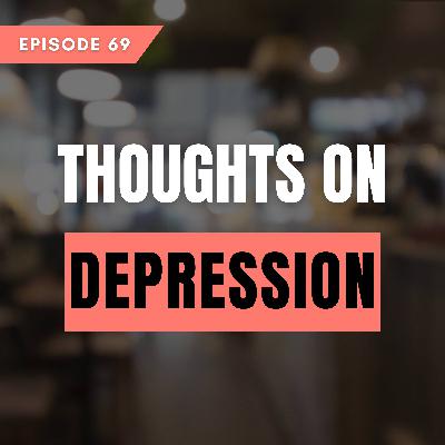 Thoughts on depression