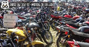 Rota 66 Cast 31 - Motos de Leilão