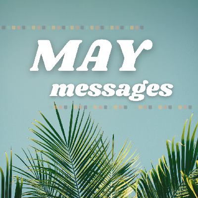 May Messages - May 5, 2024 - Jeremy Ashworth