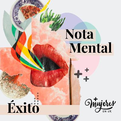 Éxito - Nota mental +Mujeres en UX