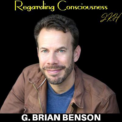 Heartfelt Transformations: G. Brian Benson on Healing, Resilience, and Living with Purpose