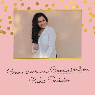 #007. Cómo crear una comunidad en redes sociales