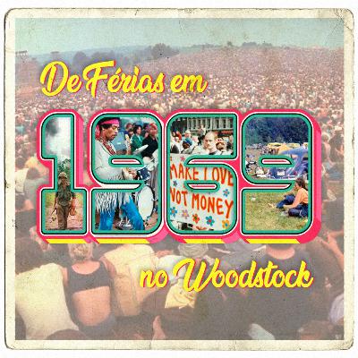 #10 - 1969 no Woodstock com Laís do #MeLambe