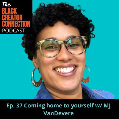 Coming home to yourself w/ MJ VanDevere Coming home to yourself w/ MJ VanDevere