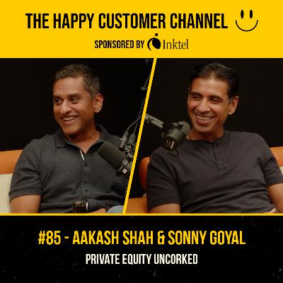 EP. 85 - Aakash Shah and Sonny Goyal | Private Equity Uncorked