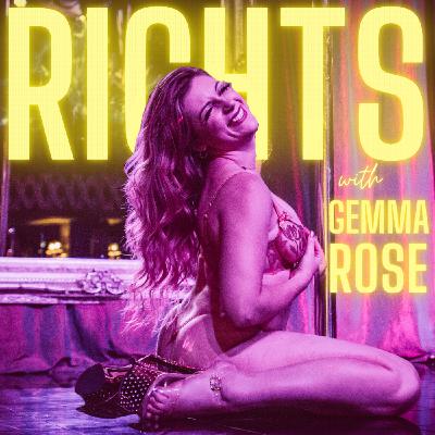 RIGHTS with Gemma Rose RIGHTS with Gemma Rose