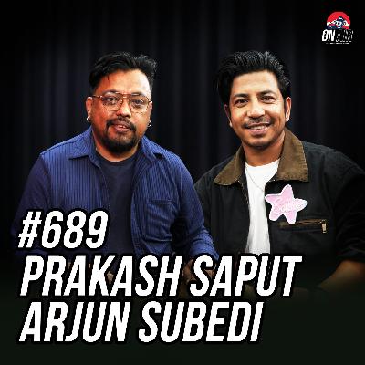 #689 - Prakash Saput and Arjun Subedi #689 - Prakash Saput and Arjun Subedi