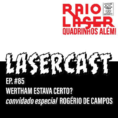 #85 - Wertham Estava Certo? #85 - Wertham Estava Certo?