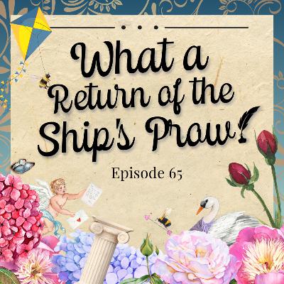 Episode 65 - What a Return of the Ship’s Prow! [S4 Clips & Stills Reaction]