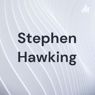 Stephen Hawking