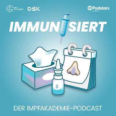 Willkommen zurück zu Immunisiert – der Impfakademie-Podcast: Atemwegserreger