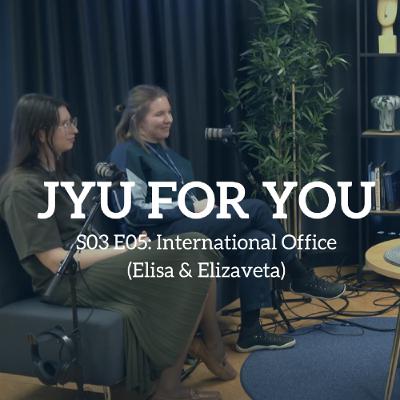 JYU for YOU (S03 E05): Preparing Your Move to Finland? Advice from JYU’s International Office JYU for YOU (S03 E05): Preparing Your Move to Finland? Advice from JYU’s International Office