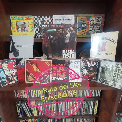 Episode 96: La Ruta del Ska Episodio 96 Episode 96: La Ruta del Ska Episodio 96
