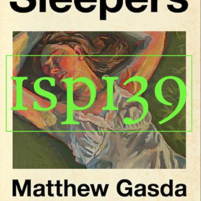 139. Sleepers w/ Matthew Gasda *PREVIEW*