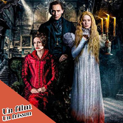 Un Film, Un Frisson - Crimson Peak