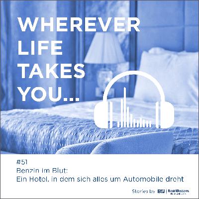 #51 Benzin im Blut: Ein Hotel, in dem sich alles um Automobile dreht