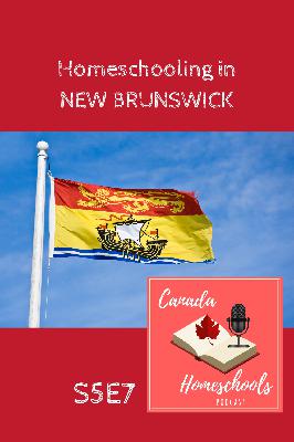 S5E7 Homeschooling in New Brunswick S5E7 Homeschooling in New Brunswick