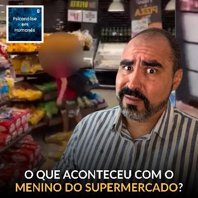 #323 - O menino do supermercado estava pedindo socorro?