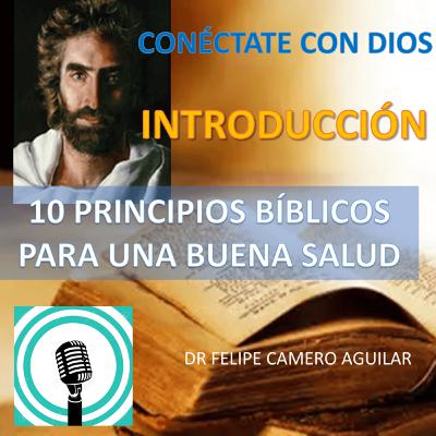 CONÉCTATE CON DIOS - 10 PRINCIPIOS BIBLICOS PARA UNA BUENA SALUD CONÉCTATE CON DIOS - 10 PRINCIPIOS BIBLICOS PARA UNA BUENA SALUD