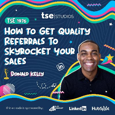 How to Get Quality Referrals To Skyrocket Your Sales | Donald C. Kelly - 1976