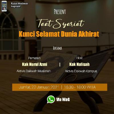 22 Januari 2021 | Taat Syariat Kunci Selamat Dunia Akhirat-Annida Azmi 22 Januari 2021 | Taat Syariat Kunci Selamat Dunia Akhirat-Annida Azmi