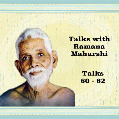 Talks With Ramana Maharshi (60 - 62) | What are Mouna, Dhyana, Sphurana? How Are They Practiced?