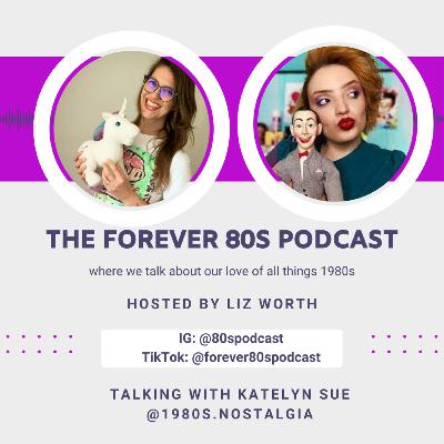 Living like it's 1985 with Katelyn Sue of 1980s Nostalgia Living like it's 1985 with Katelyn Sue of 1980s Nostalgia