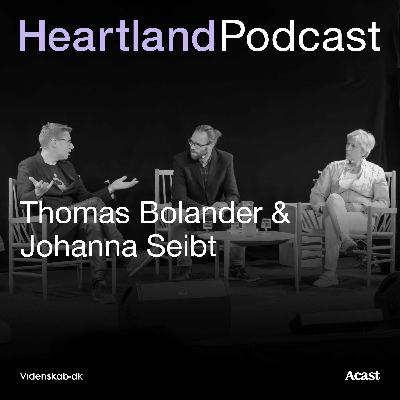 Heartland Podcast: Thomas Bolander & Johanna Seibt