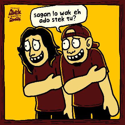 Eps. 83 - Salang Pitih Lu Kawan