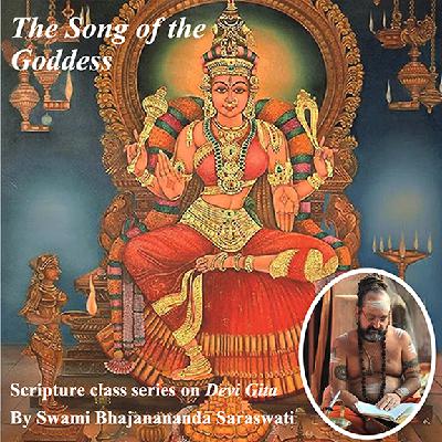 Devi Gita (Class 37): "The Seer and the Seen"  by Swami Bhajanananda