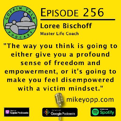 #256 - Master Life Coach - Loree Bischoff #256 - Master Life Coach - Loree Bischoff