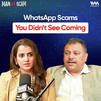 Ep #5 | WhatsApp Scams You Didn't See Coming ft. Utkarshica Srivastava and Brijesh Singh
