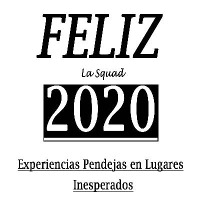 05. Especial Año Nuevo / Experiencias Pendejas En Lugares Inesperados
