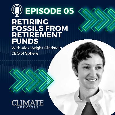 05: Retiring Fossils From Retirement Funds 05: Retiring Fossils From Retirement Funds