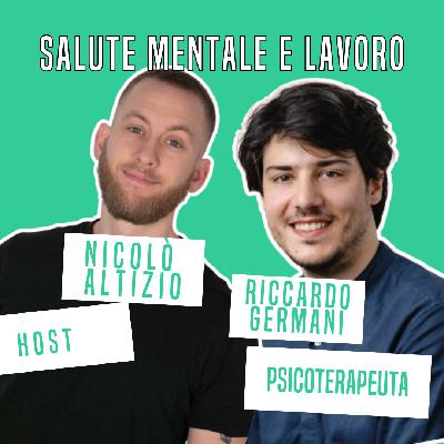 Diciotto. La salute mentale, il lavoro e la proiezione dei nostri desideri. Con Riccardo Germani.