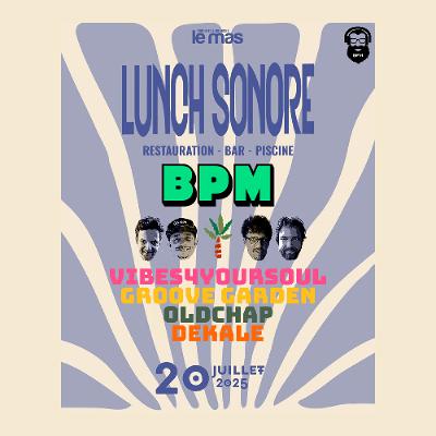 Collectif BPM • Lunch Sonore (Puget) / Juillet 25