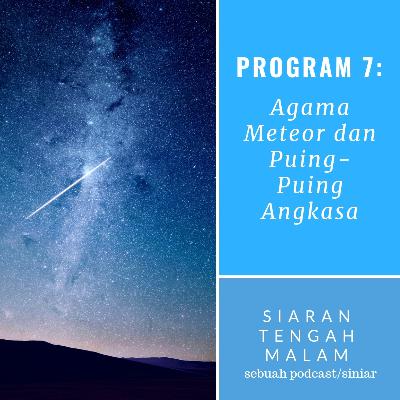 Program 7: Agama Meteor Dan Puing-Puing Angkasa