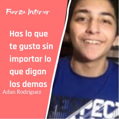 Has lo que te gusta sin importar lo que digan los demás - Adán Rodríguez