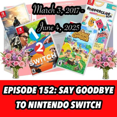 152: Say Goodbye to Nintendo Switch