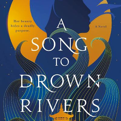 Read (EPUB) Book A Song to Drown Rivers by Ann Liang