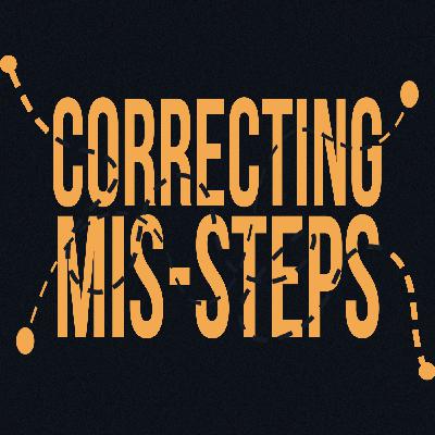 Correcting Mis-steps