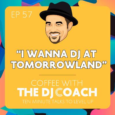 "I Wanna DJ at Tomorrowland" "I Wanna DJ at Tomorrowland"