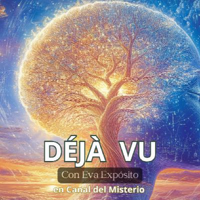 422- 22x10- QUÉ ES Y CÓMO RECORDAR UN DEJA VU CON LA HIPNOSIS