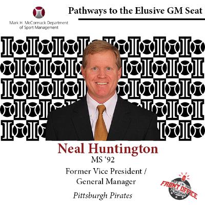Former GM of Pittsburgh Pirates, Neal Huntington, UMASS, Elusive GM Seat Series Former GM of Pittsburgh Pirates, Neal Huntington, UMASS, Elusive GM Seat Series