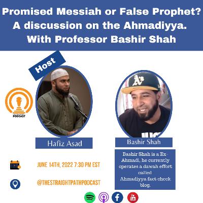 Promised Messiah or False Prophet? A discussion on the Ahmadiyya. With Professor Bashir Shah Promised Messiah or False Prophet? A discussion on the Ahmadiyya. With Professor Bashir Shah