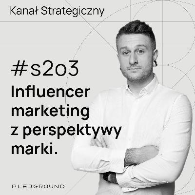 Influencer marketing z perspektywy MARKI