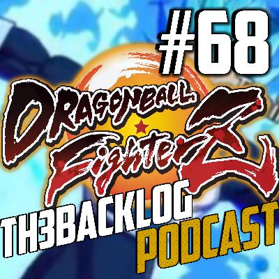 TH3BACKLOG Podcast #68 - The BIG Dragon Ball FighterZ Review TH3BACKLOG Podcast #68 - The BIG Dragon Ball FighterZ Review