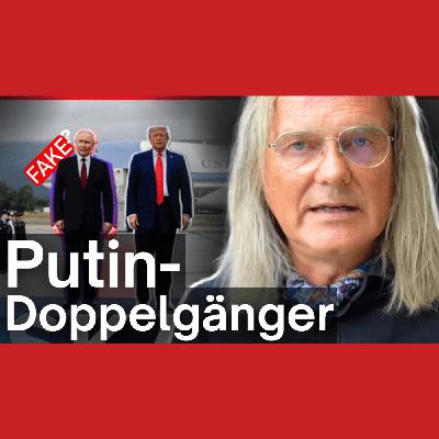 337. Putin war gar nicht in Alaska! Oder? - Prof Rieck