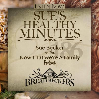 186: Sue Becker on the Now That We're A Family Podcast