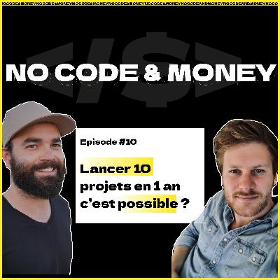 Un achat raté, De nouveaux outils de productivité et 10 projets à lancer - No Code & Money - Ep. 10